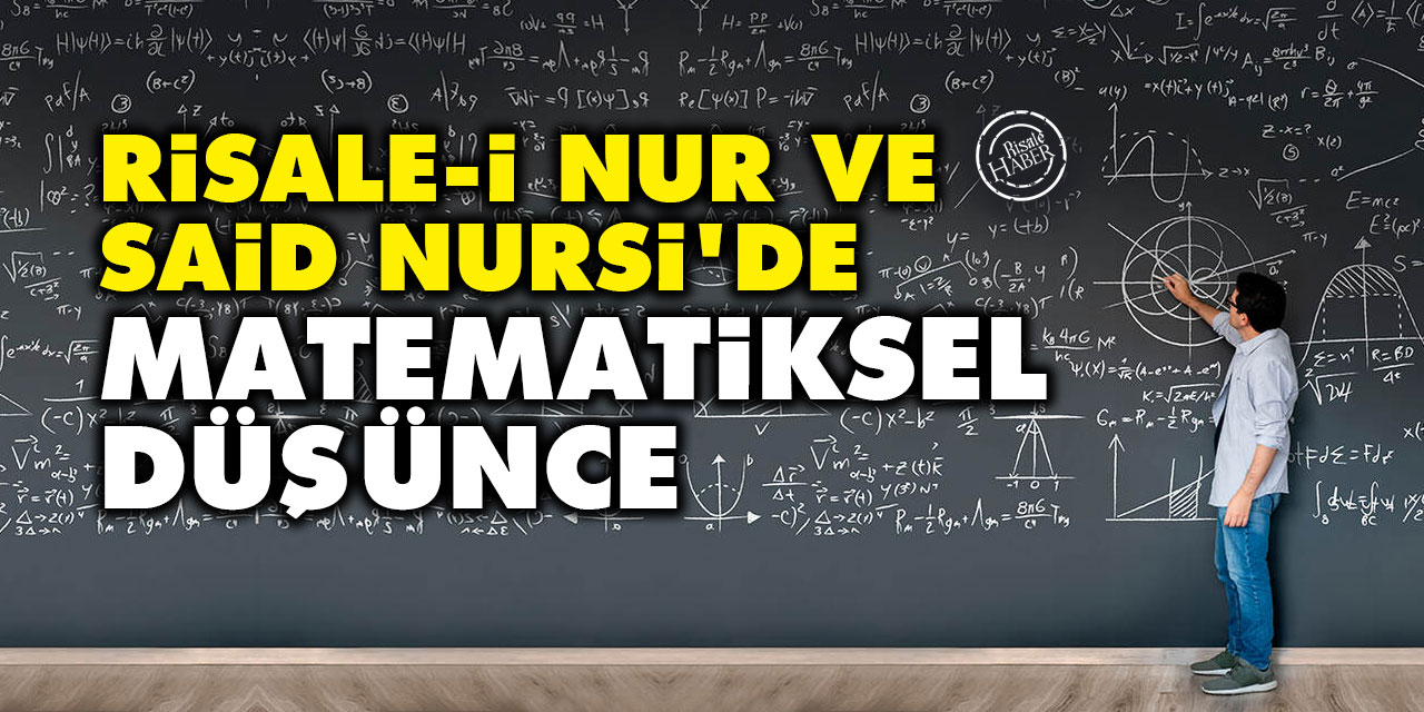 Risâle-i Nur ve Said Nursi'de Matematiksel Düşünce