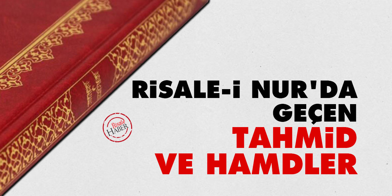 Risale-i Nur’da geçen tahmid ve hamdler