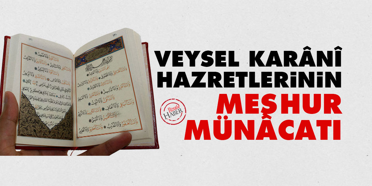 Veysel Karânî Hazretlerinin meşhur Münâcatı