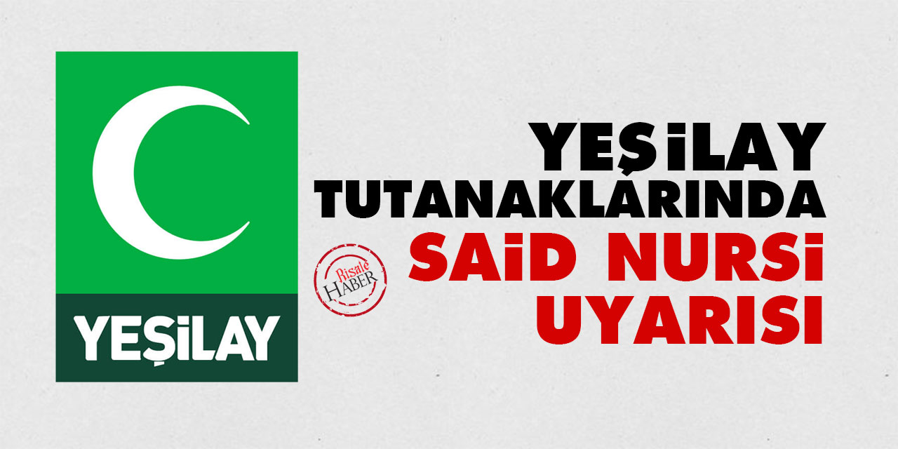 Yeşilay tutanaklarında Said Nursi uyarısı