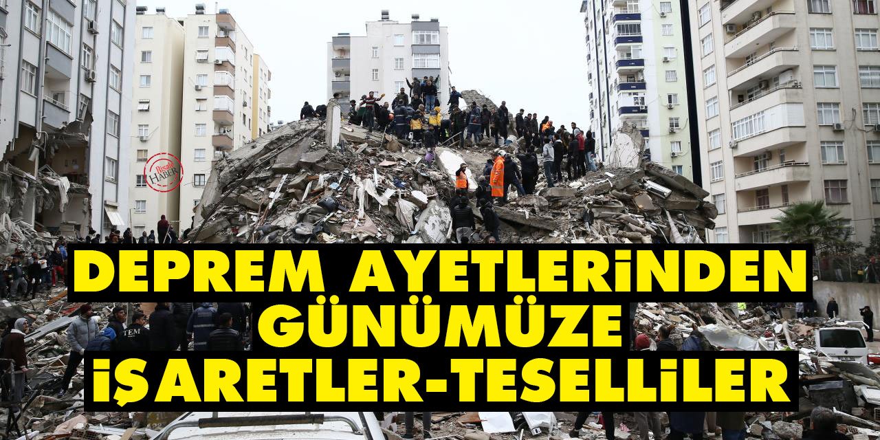 Deprem ayetlerinden günümüze işaretler, teselliler