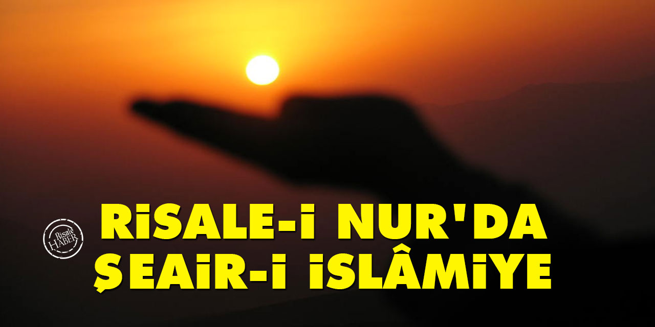 Risale-i Nur’da Şeair-i İslâmiye