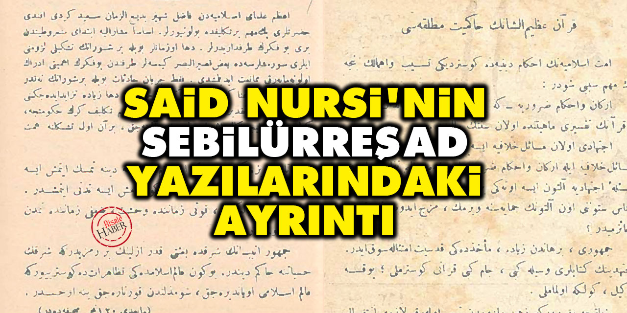 Said Nursi’nin Sebilürreşad yazılarındaki ayrıntı