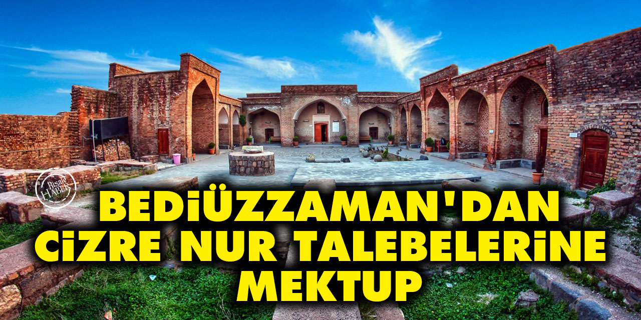 Bediüzzaman'ın Cizre Nur Talebelerine Mektup