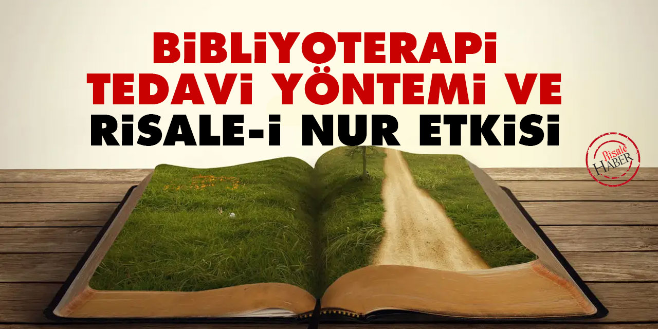 Bibliyoterapi tedavi yöntemi ve Risale-i Nur etkisi