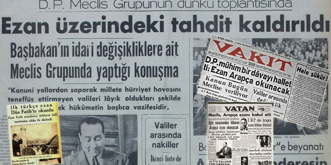 Ezan'ı Atatürk ve İnönü yasakladı, Menderes yasağı kaldırdı, Said Nursi ise