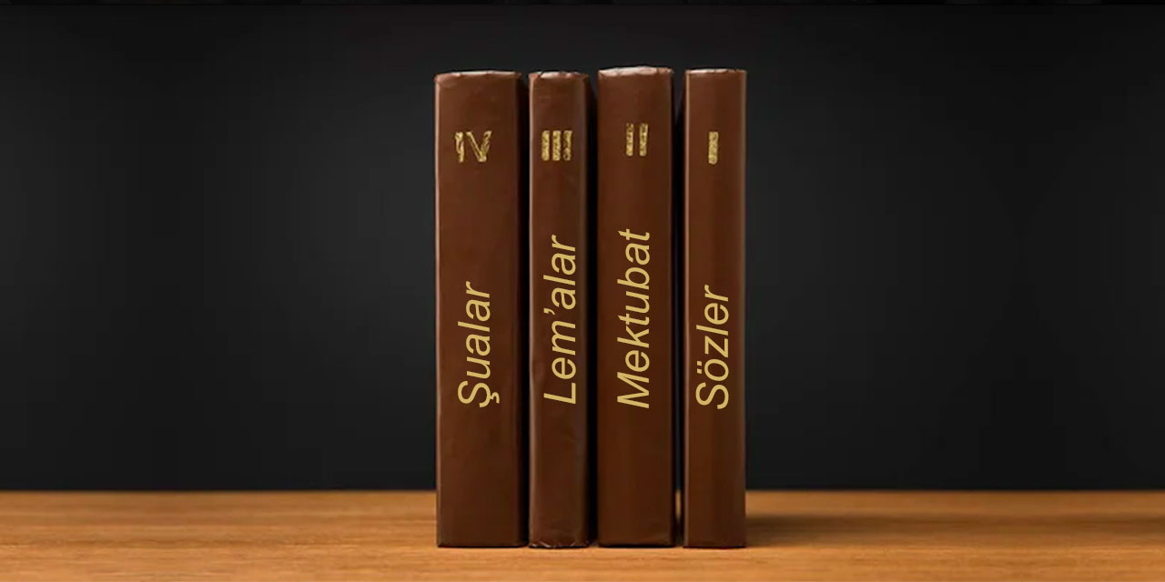 Taşa bakan adam kitaplarının adını Sözler, Mektubat, Lem'alar, Şualar koyar