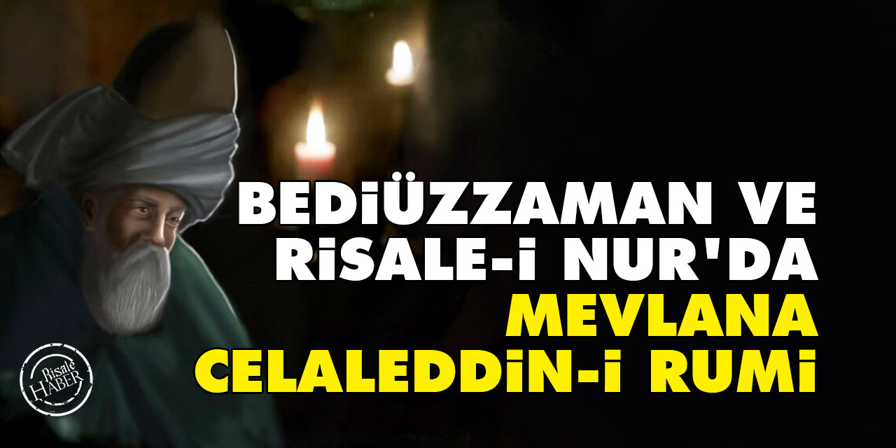 Bediüzzaman ve Risale-i Nur'da Mevlana Celaleddin-i Rumi