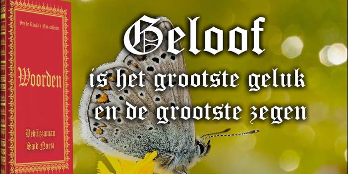 (2.Woord)(Nederlands)Tweede Woord - Geloof is het grootste geluk en de grootste zegen (Flemenkçe 2. Söz)