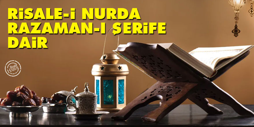 Risale-i Nurda Razaman-ı Şerife Dair