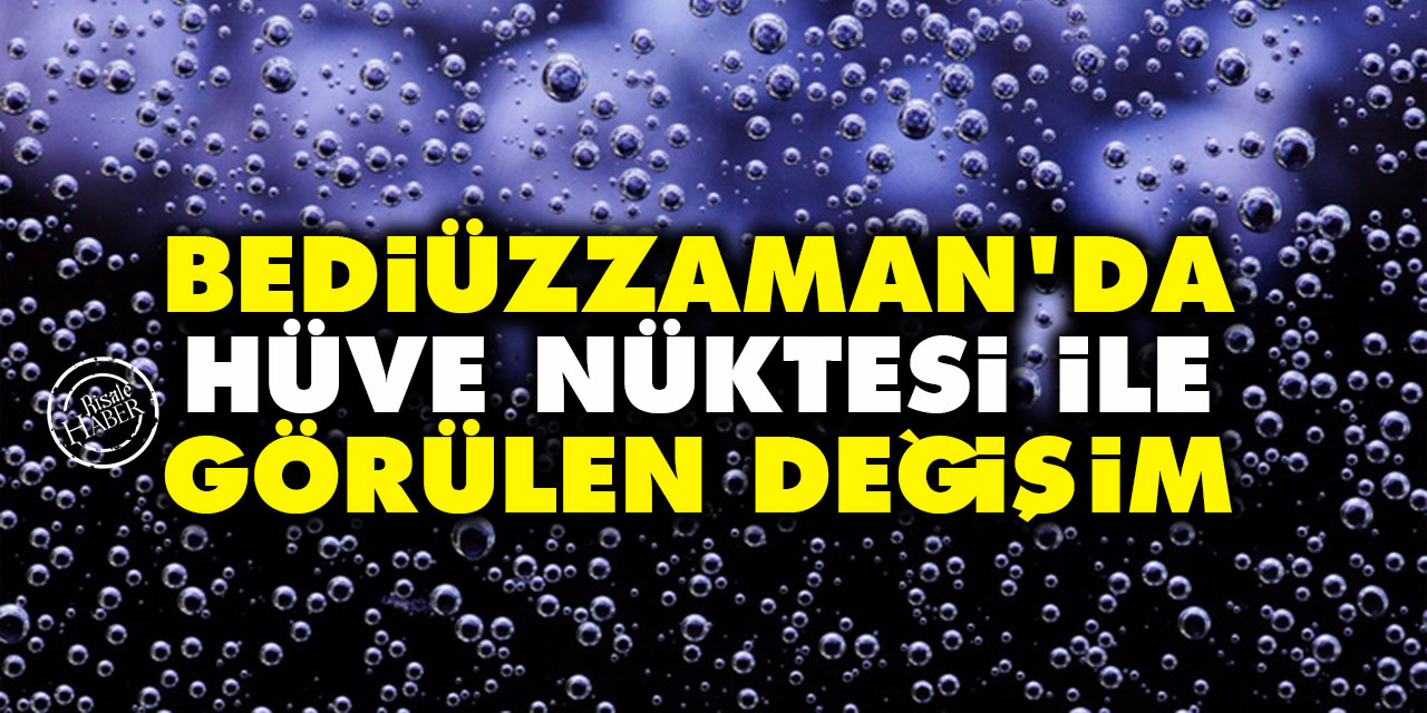 Bediüzzaman'da Hüve Nüktesi ile görülen değişim