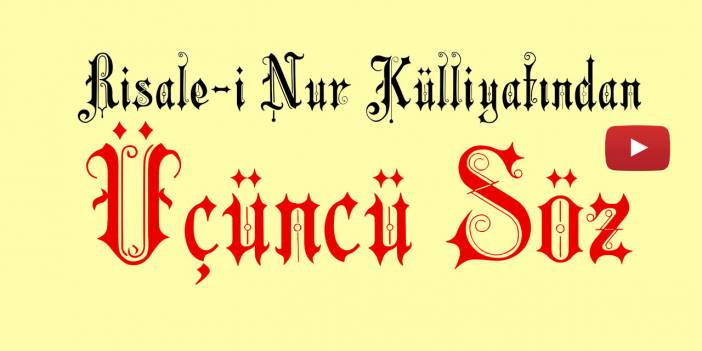 Üçüncü Söz | Risale-i Nur Külliyatı | İbadet büyük bir ticaret ve saadet, sefahet büyük bir helâket
