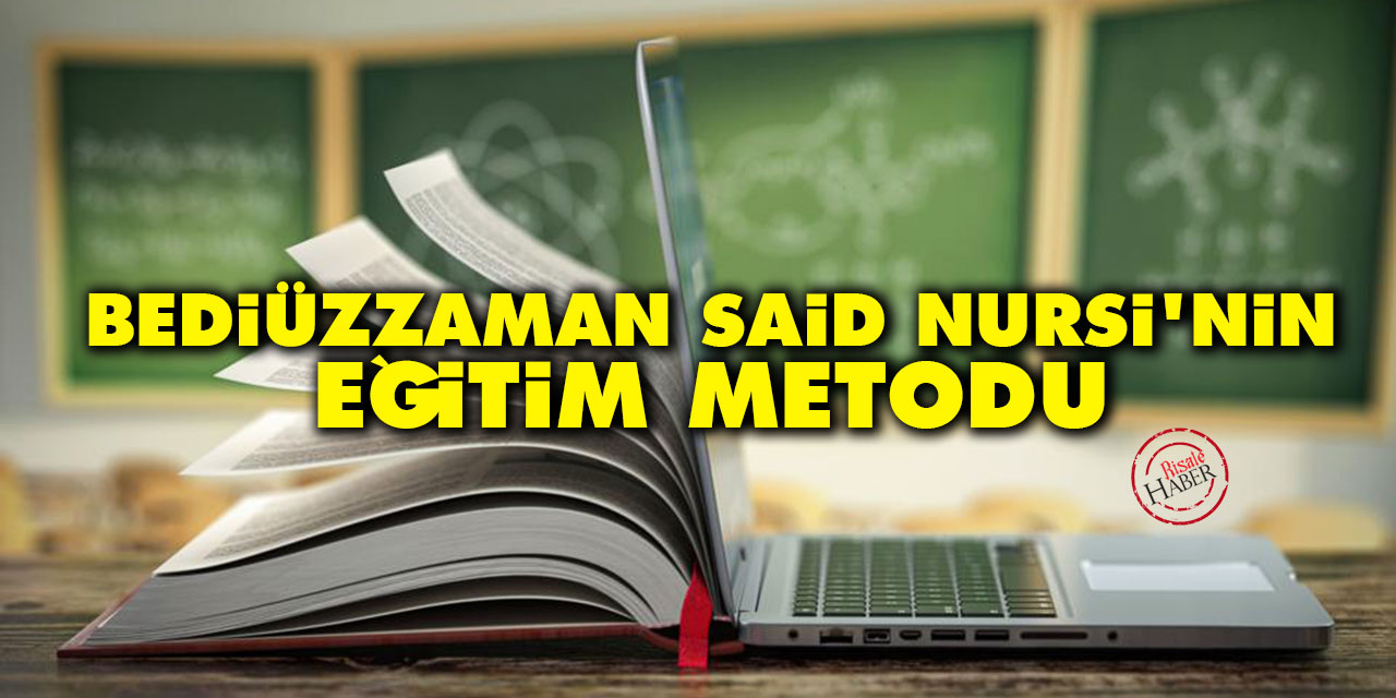 Bediüzzaman Said Nursi’nin Eğitim Metodu