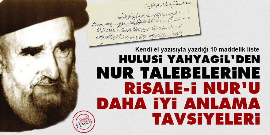 Hulusi Yahyagil'den Nur talebelerine Risale-i Nur'u daha iyi anlama tavsiyeleri