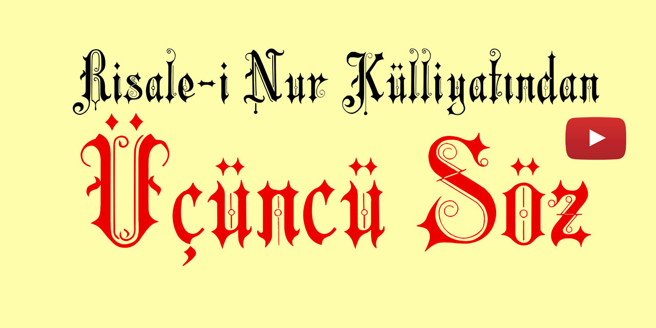 Üçüncü Söz | Risale-i Nur Külliyatı | İbadet büyük bir ticaret ve saadet, sefahet büyük bir helâket