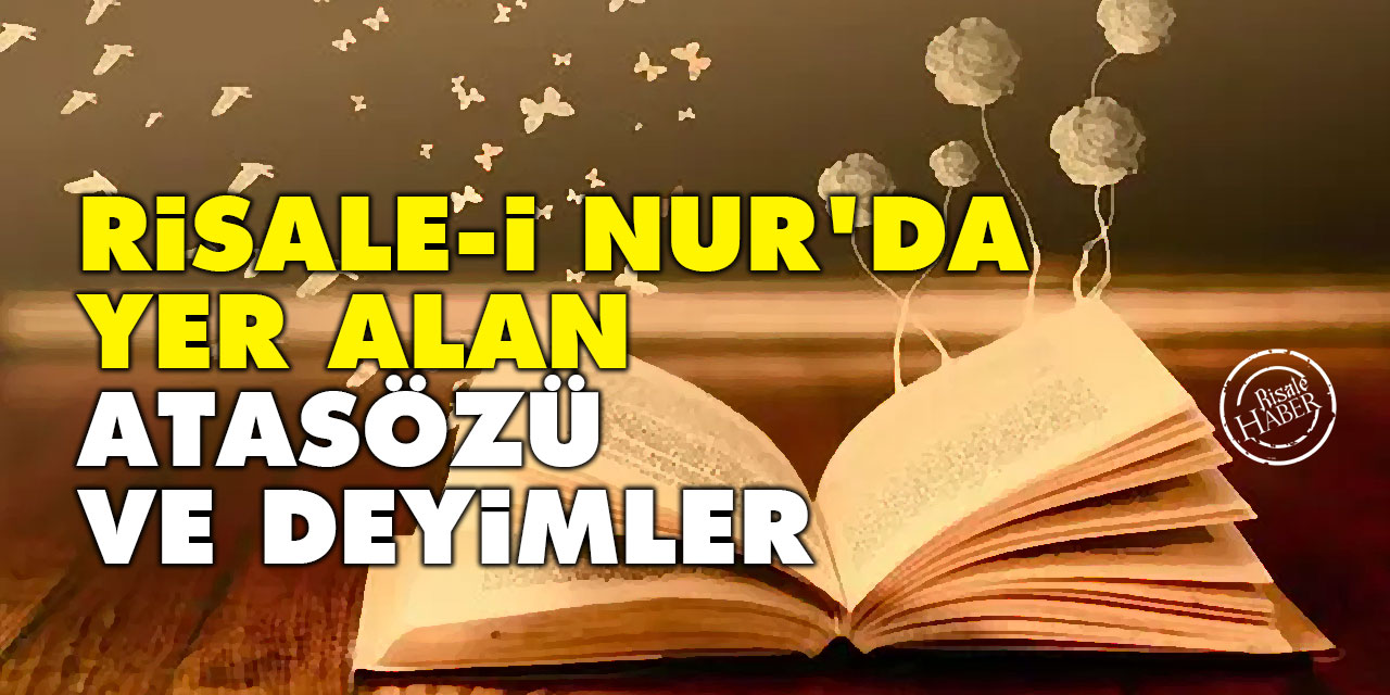 Risale-i Nur’da yer alan atasözü ve deyimler