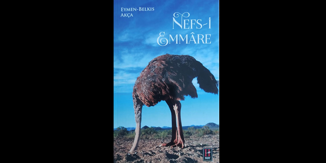 Eymen ve Belkıs Akça'nın yazdığı Nefs-i Emmâre kitabı yayınlandı