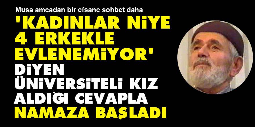 'Kadınlar niye 4 erkekle evlenemiyor' diyen üniversiteli kız, aldığı cevapla namaza başladı