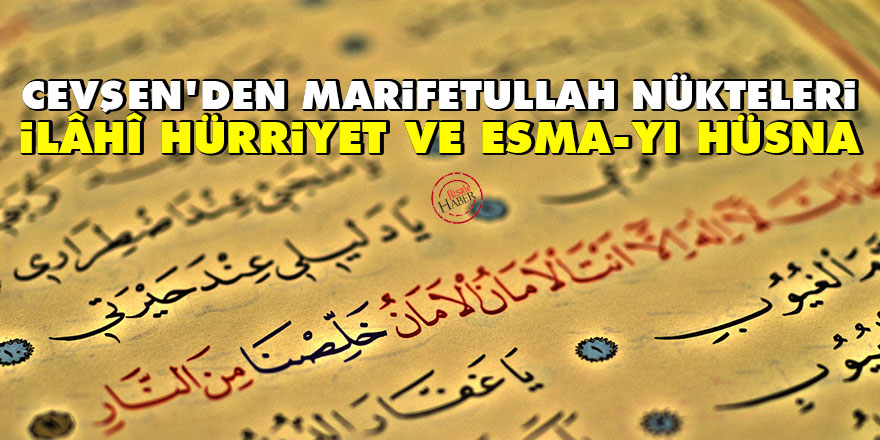 Cevşen’den Marifetullah Nükteleri: İlâhî Hürriyet ve Esma-yı Hüsna