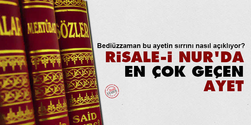 Risale-i Nur'da en çok geçen ayet