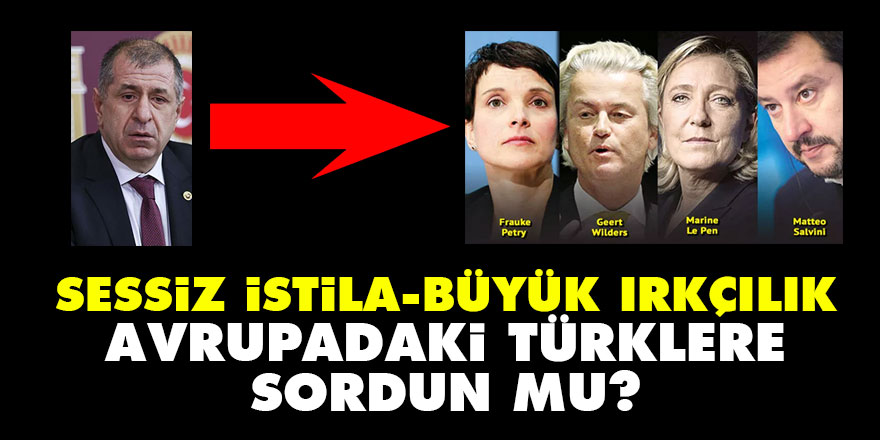 Sessiz İstila, büyük ırkçılık: Avrupadaki Türklere sordun mu?