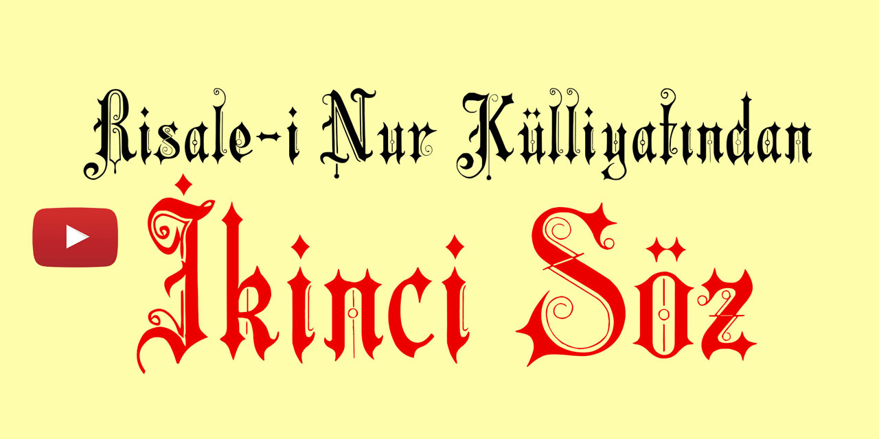İkinci Söz | Risale-i Nur Külliyatı | İmanda büyük bir saadet, nimet, lezzet ve rahat var