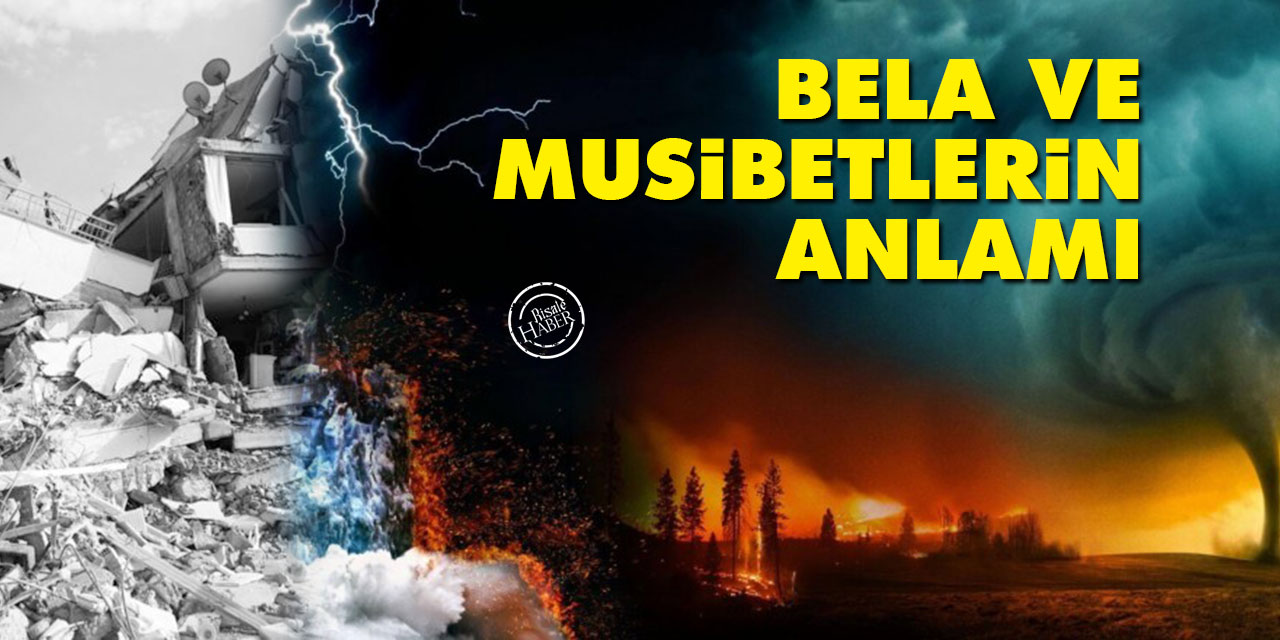 Bela ve Musibetlerin Anlamı