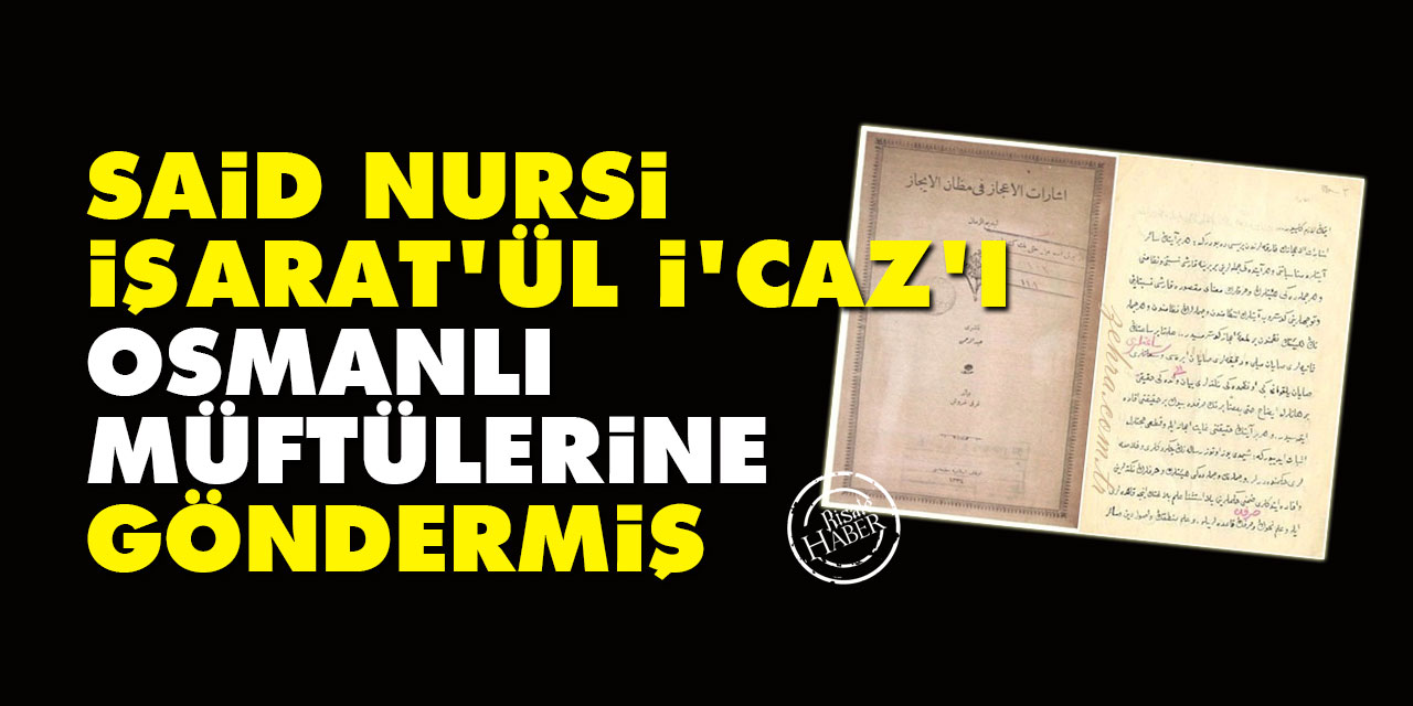 Said Nursi, İşarat'ül İ'caz'ı Osmanlı müftülerine göndermiş