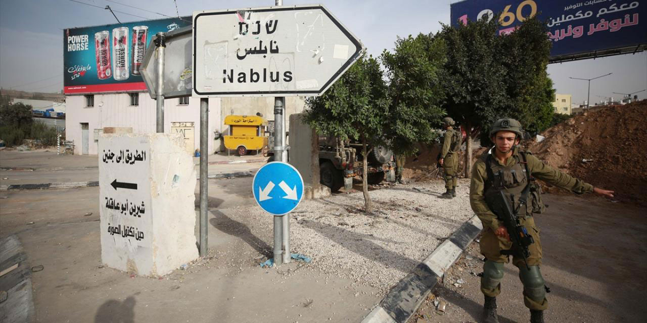 İşgalci İsrail, 200 bin kişinin yaşadığı Nablus'u açık cezaevine çevirdi