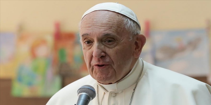 Papa, Putin ile görüşmek için Moskova'ya gitmek istediğini söyledi