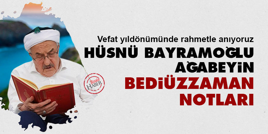 Hüsnü Bayramoğlu ağabeyin Bediüzzaman notları