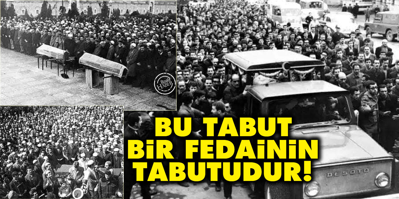 Bu tabut bir fedaînin tabutudur!