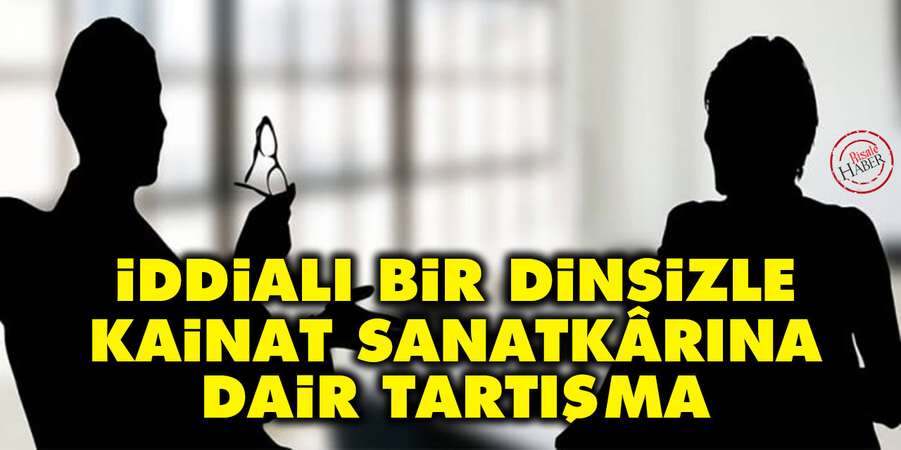 İddialı bir dinsizle Kainat Sanatkârına dair tartışma