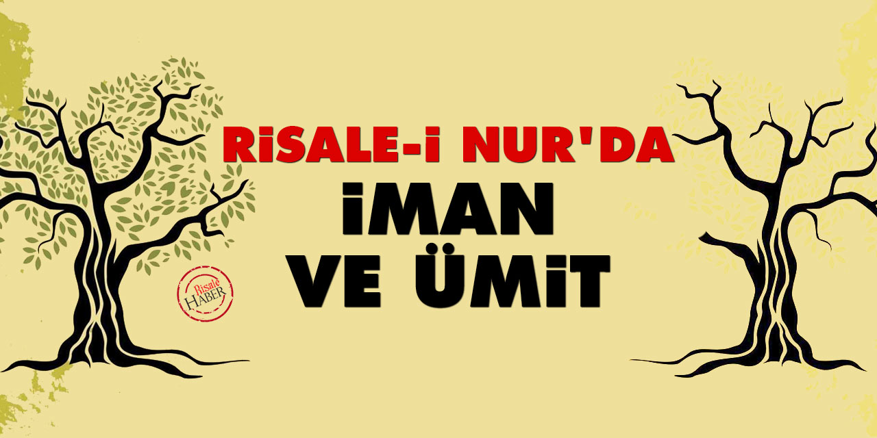Risale-i Nur'da iman ve ümit