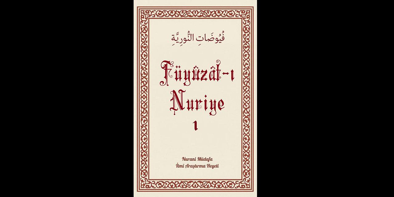 Risale-i Nur hakkında yeni bir çalışma: Füyûzât-ı Nuriye