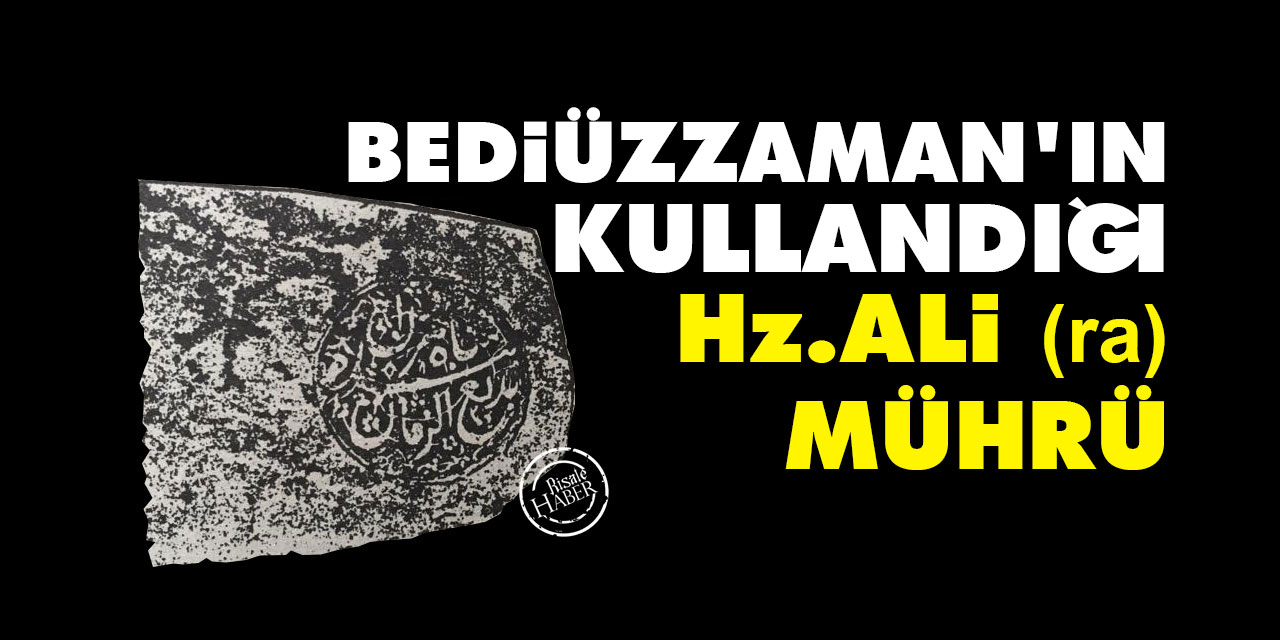 Bediüzzaman'ın kullandığı Hz. Ali (ra) mührü