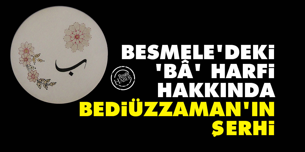 Besmele’deki 'bâ' harfi hakkında Bediüzzaman’ın şerhi