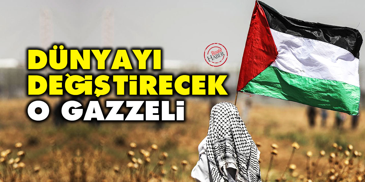 Dünyayı değiştirecek o Gazzeli