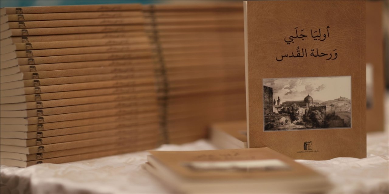Evliya Çelebi'nin Kudüs Seyahatnamesi 350 yıl sonra Arapçaya kazandırıldı
