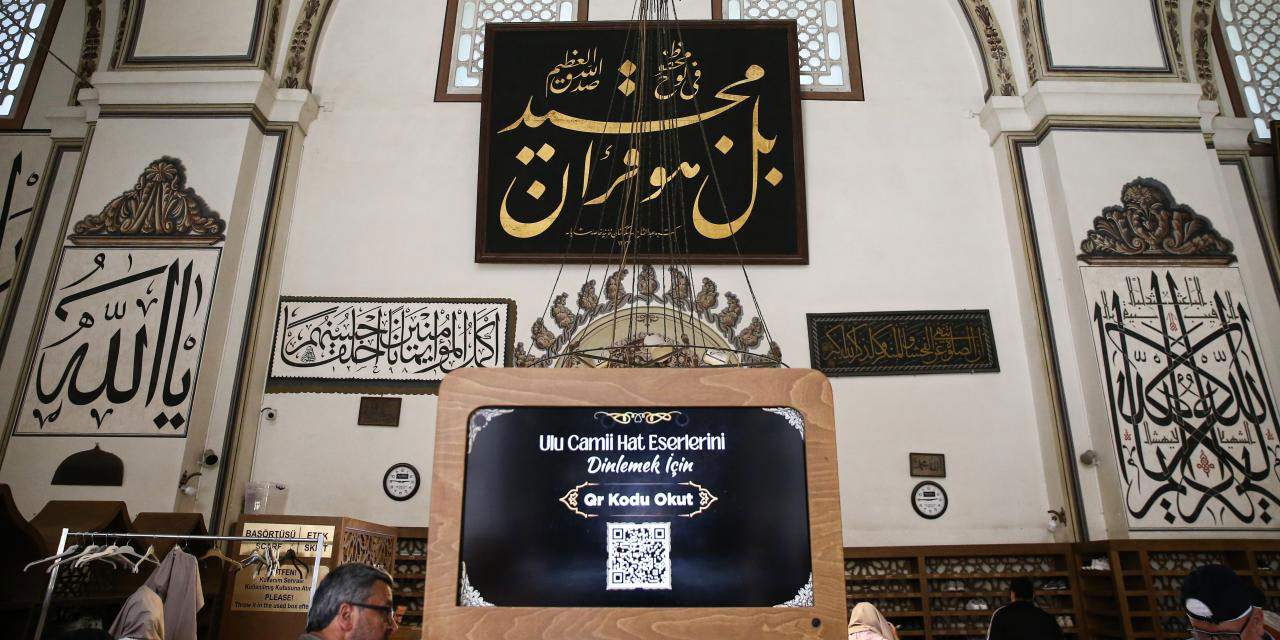 Ulu Cami'deki hat eserlerini herkes okuyabilecek