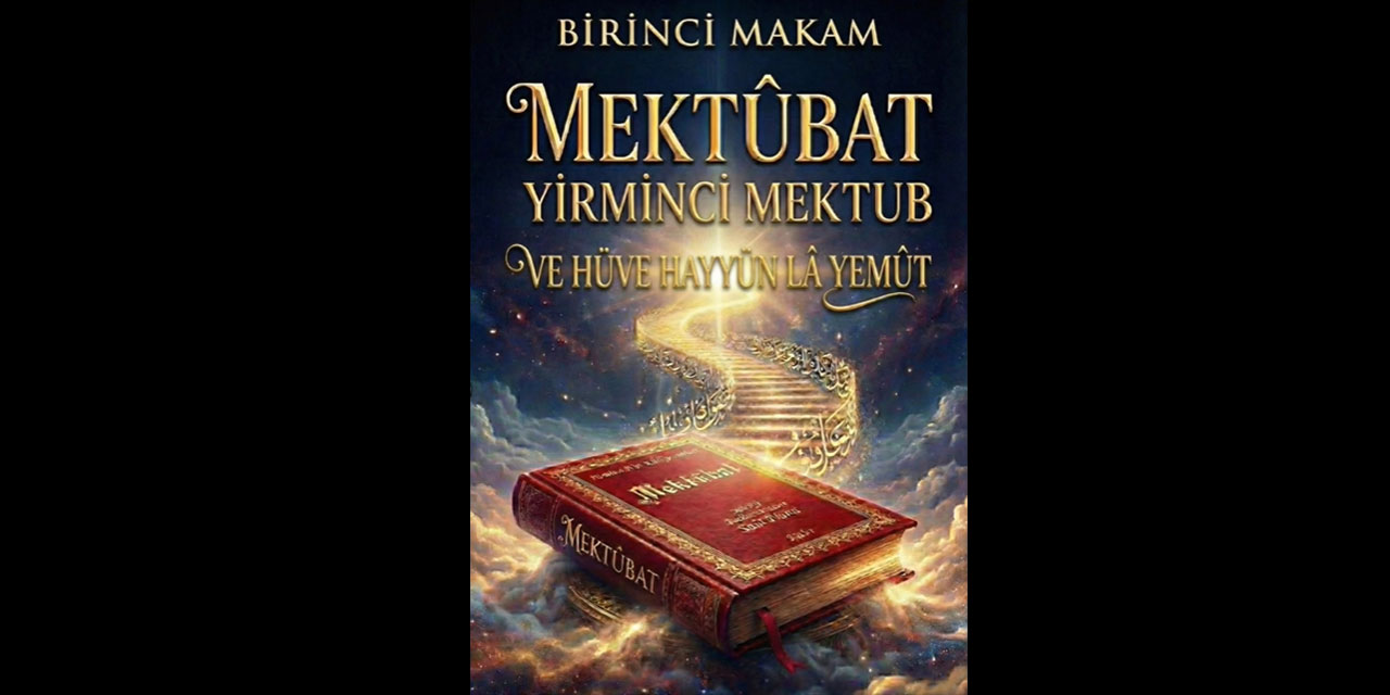 Yirminci Mektub Birinci Makam - Sekizinci Kelime (Ve Hüve Hayyun Lâ Yemût)