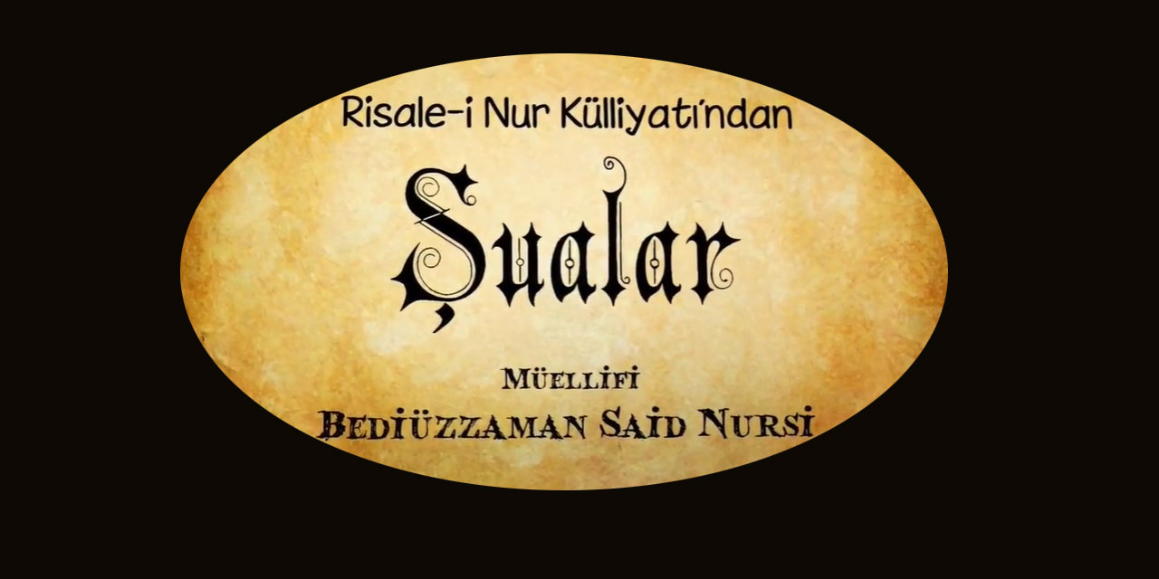 Bediüzzaman: Beşinci Şuâ, umumun ve bilhassa ehl-i ilmin imanlarını tashih edip kurtarıyor