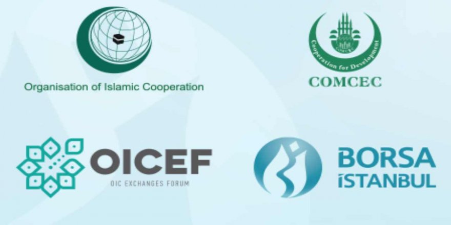 İslam İşbirliği Teşkilatı Borsalar Forumu 15. Toplantısı yapıldı