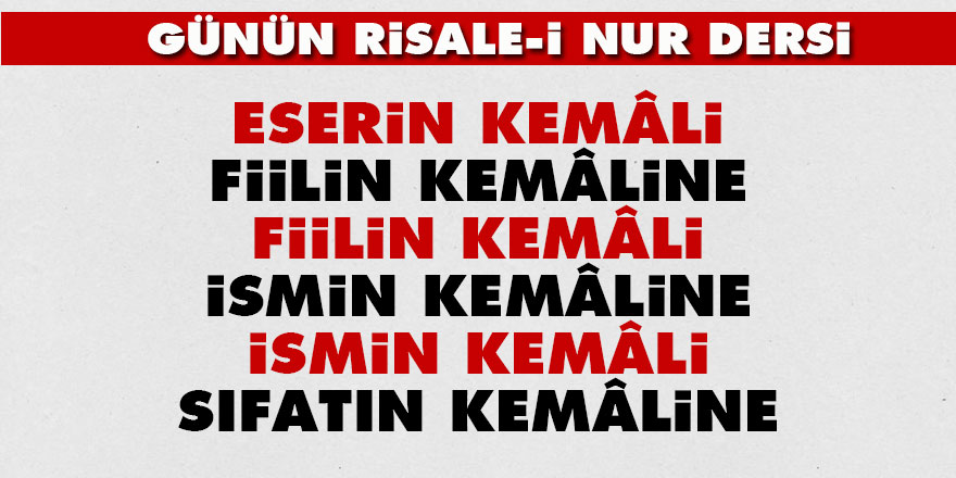 Eserin kemâli fiilin kemâline, fiilin kemâli ismin kemâline, ismin kemâli sıfatın kemâline