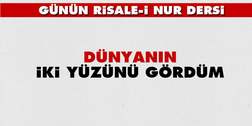 Dünyanın iki yüzünü gördüm