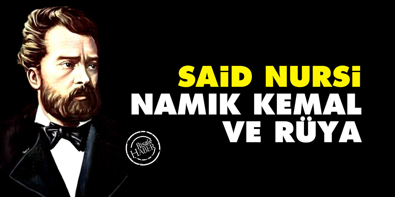 Said Nursi, Namık Kemal ve rüya