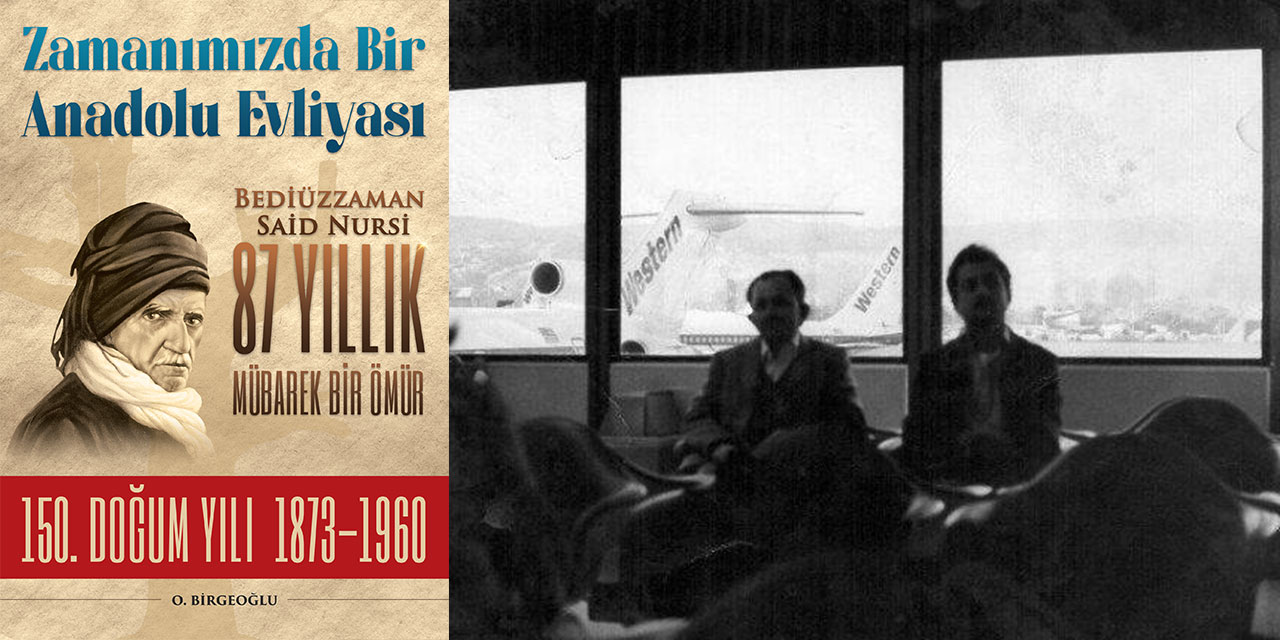 Osman Birgeoğlu: Bediüzzaman'ın doğumunun 150. yılını kutluyoruz